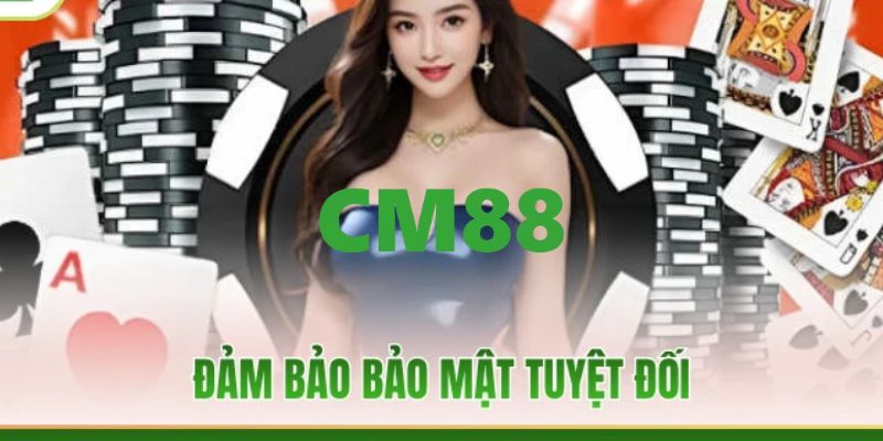 CM88 - Link Đăng Ký Và Đăng Nhập CM88 | Giới Thiệu Bạn +200K 10 Hệ thống CM88 bảo mật tuyệt đối với công nghệ tiên tiến