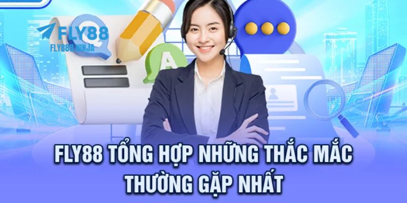 FLY88 - Trang FLY88.COM Chính Thức Uy Tín #1 Việt Nam 2026 17 Thắc mắc về thương hiệu FLY88 thường gặp nhất hiện nay